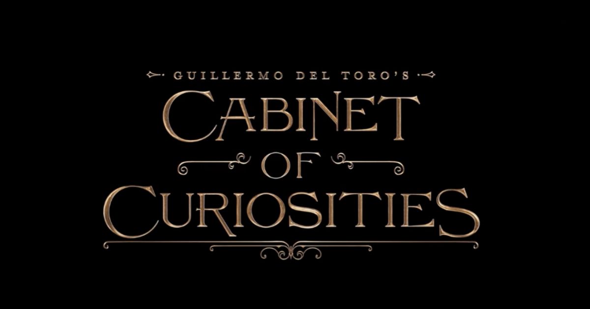 Guillermo Del Toro's Cabinet of Curiosities title card on Netflix