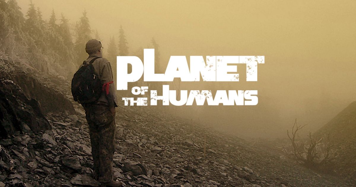 Planet of the humans