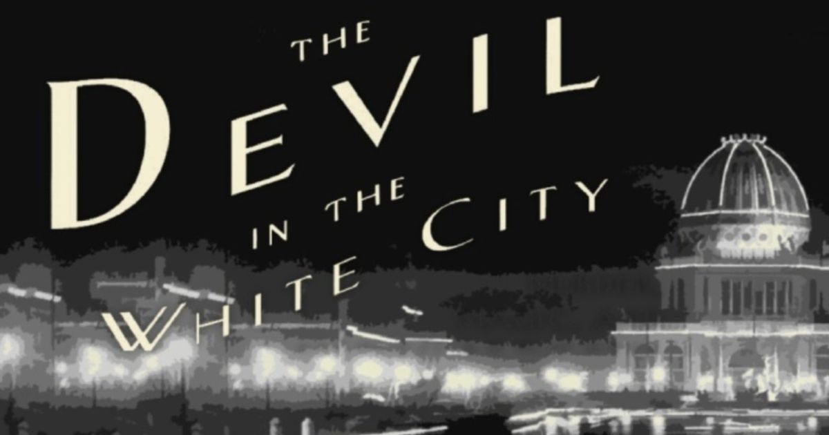 The Devil in the White City 