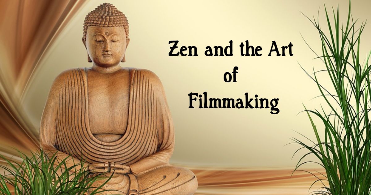 Buddha in Zen and the Art of Filmmaking