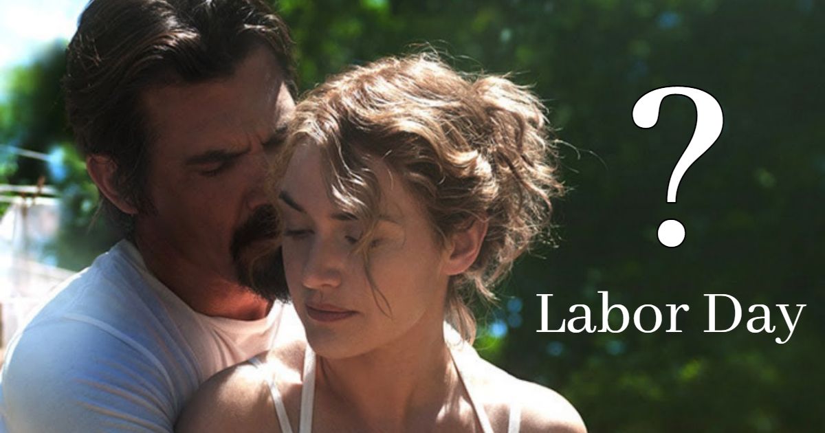 Labor Day movie starring Kate Winslet and Josh Brolin