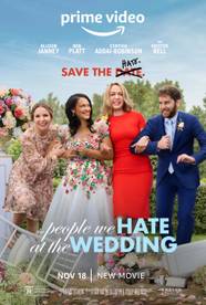 The People We Hate At The Wedding Watch The Hiliarious New Trailer For 