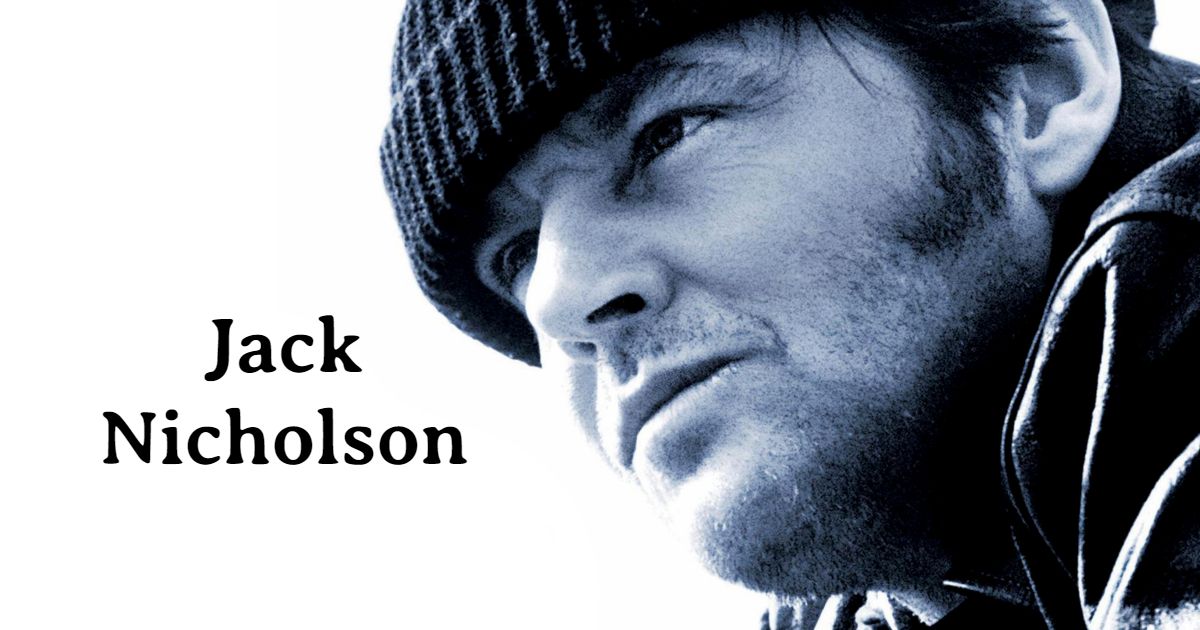 Best Jack Nicholson Movies, Ranked