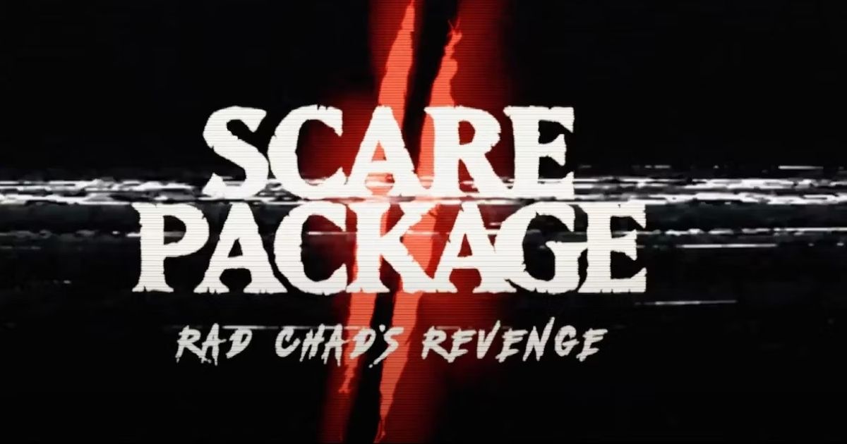 Scare Package II Rad Chad’s Revenge