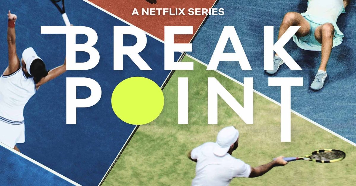 Break Point: Is the New Tennis Documentary Series As Successful As its Predecessor, Drive to Survive?