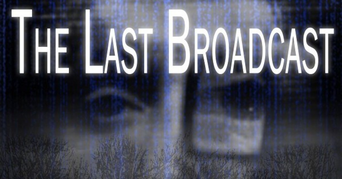 Why The Last Broadcast Is One of the Most Important Movies of All Time