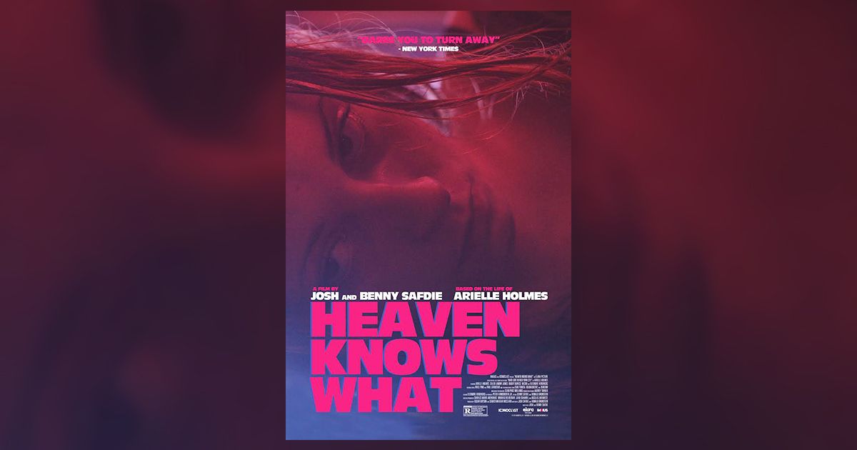 Poster for Josh and Benny Safdie's 2014 film Heaven Knows What