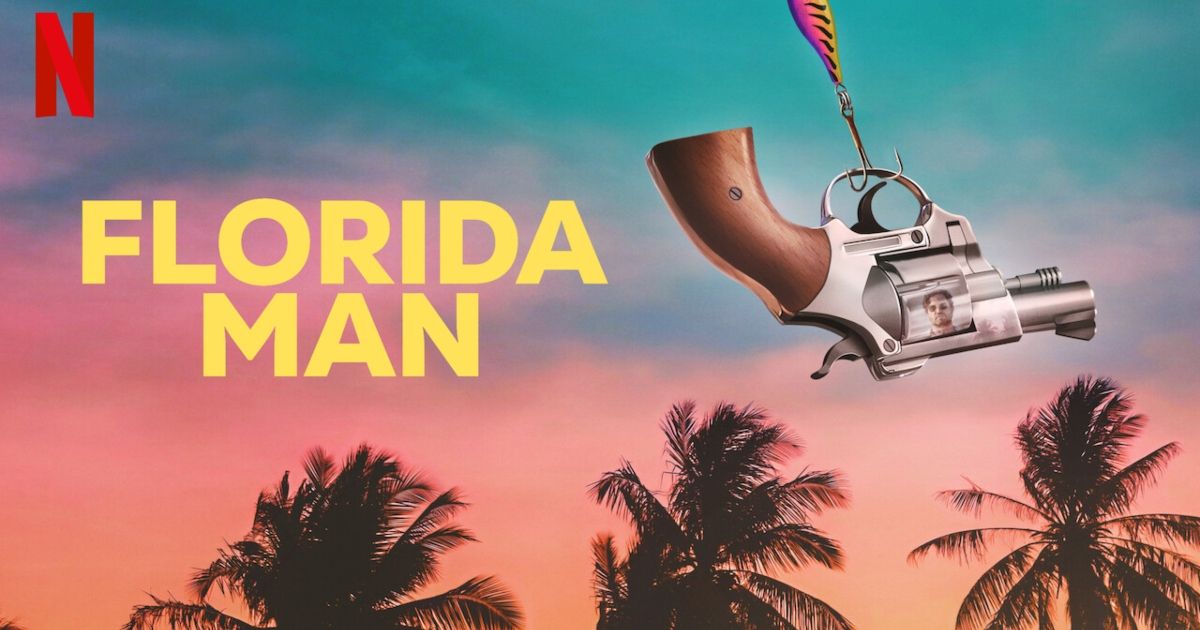Florida Man Plot, Cast, Release Date, and Everything Else We Know