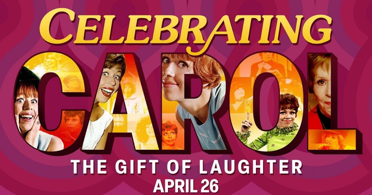 Celebrating Carol Burnett the Gift of Laughter