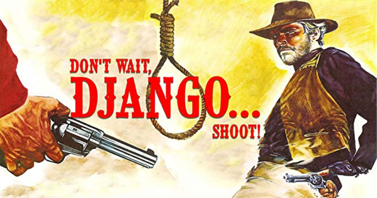 15 Most Popular Spaghetti Westerns Featuring The Django Character