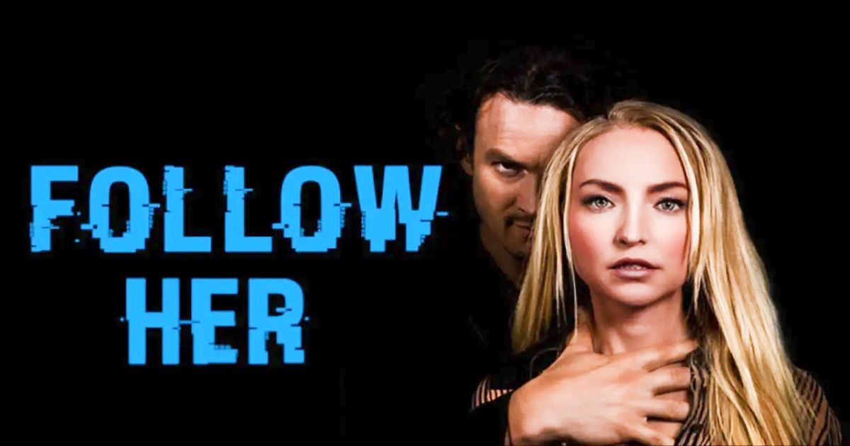 Exclusive Follow Her Director and Cast Unpack the Thriller’s Wildly