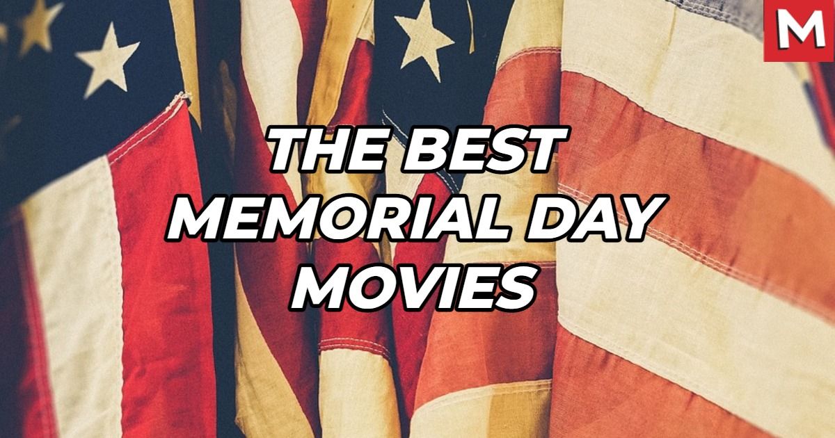Memorial Day Movies to Commemorate the Holiday