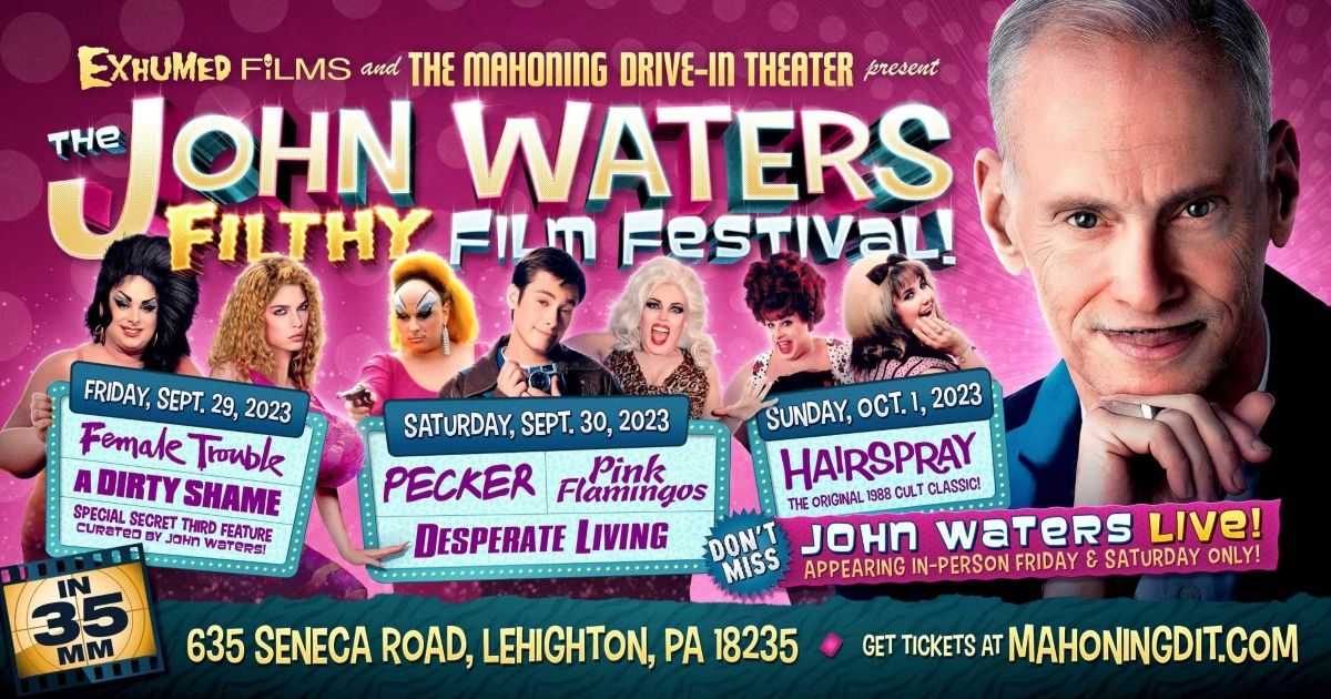 The John Waters Filthy Film Festival