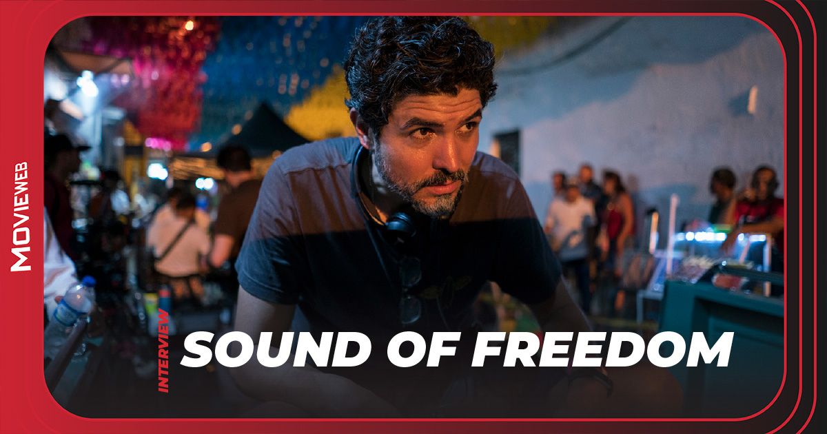 Sound of Freedom - Interview with director Alejandro Monteverde