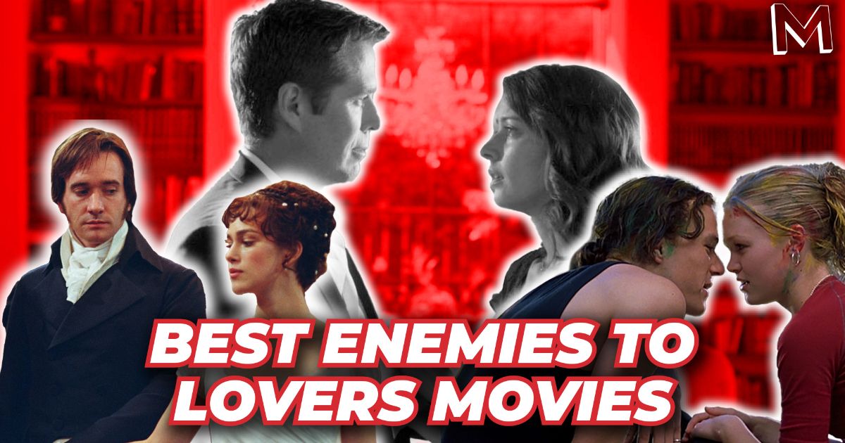 Best Romance Movies Where Enemies Become Lovers, Ranked