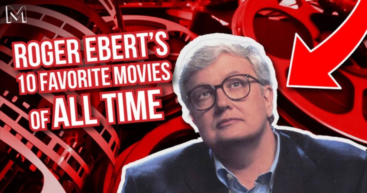 Roger Ebert 10 Favorite Movies