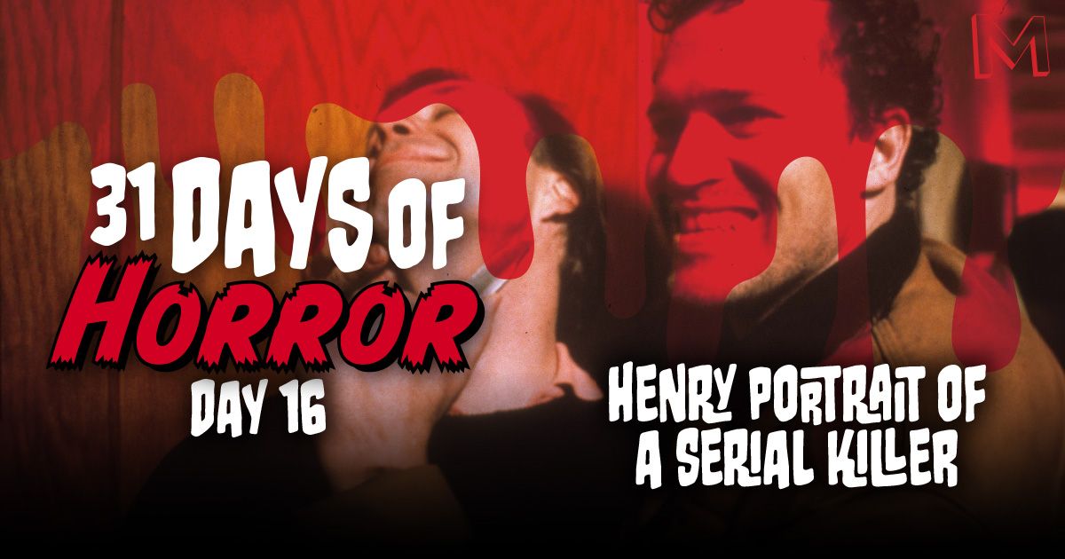 31-days-of-horror-Day 16 - Henry Portrait of a Serial Killer