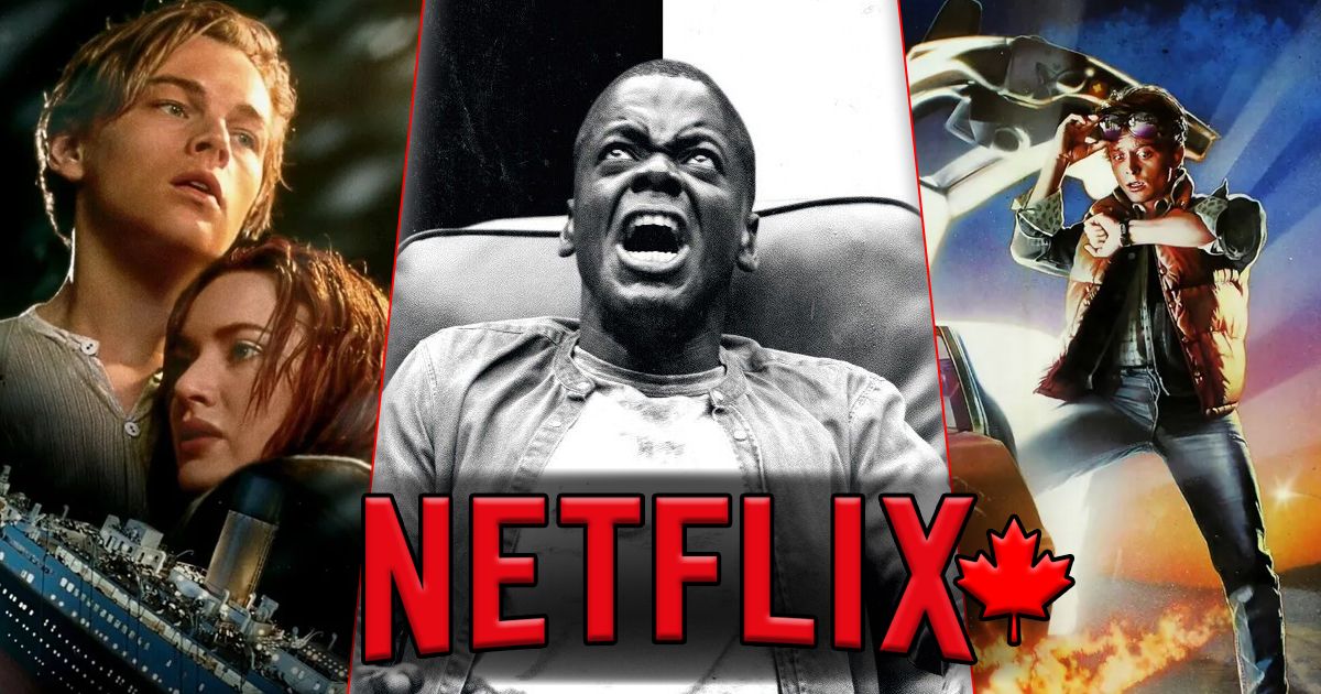 Split image of Titanic, Get Out, and Back to the Future on Netflix Canada