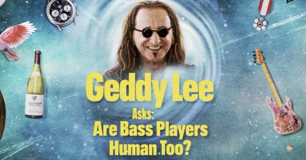 Um pôster de Geddy Lee pergunta: Os baixistas também são humanos?  com Geddy Lee usando óculos escuros e fotos de um violão, uma garrafa de álcool, um pássaro e um relógio o cercam.