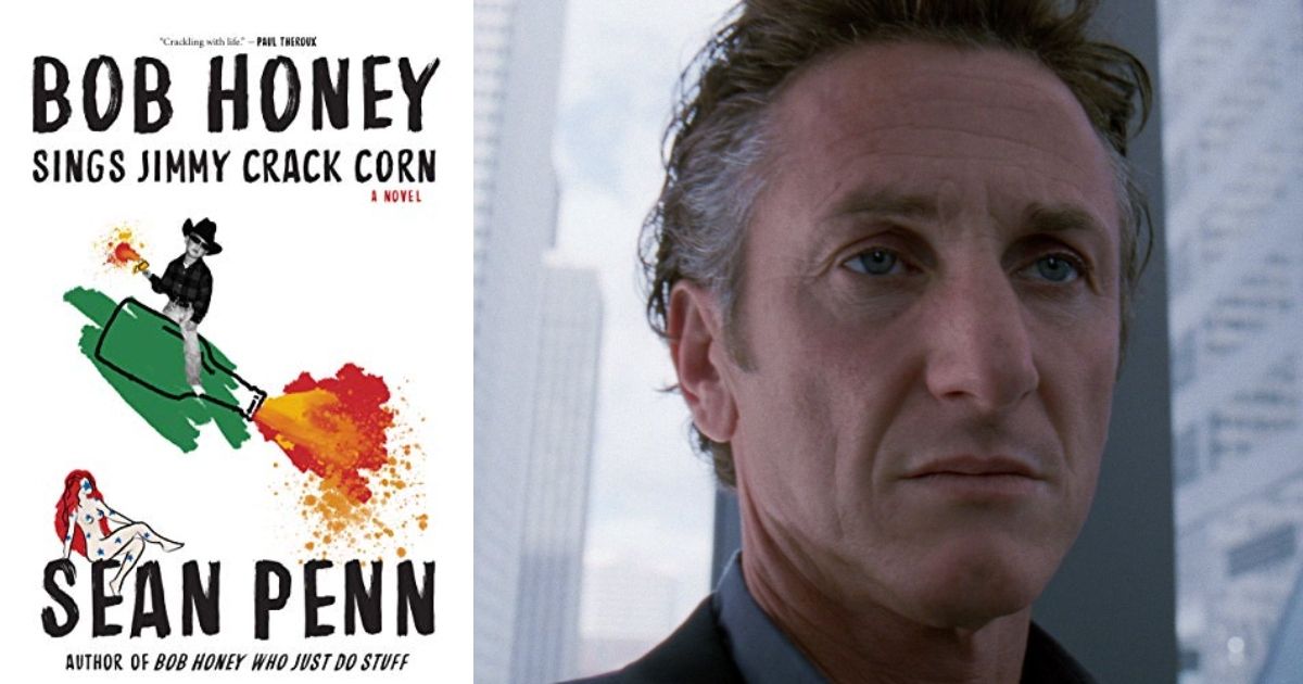 Sean Penn in The Tree of Life and his novel Bob Honey Sings Jimmy Crack Corn