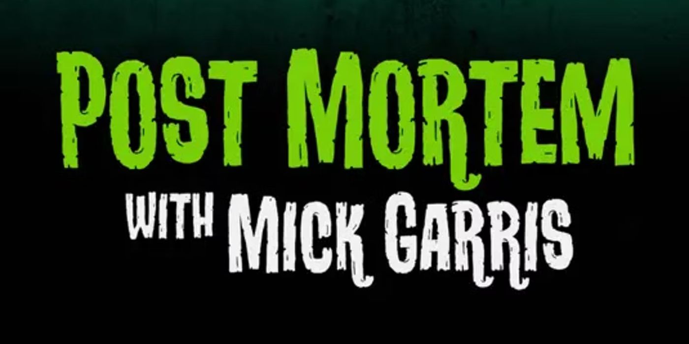The logo for Post Mortem With Mich Mick Garris is shown