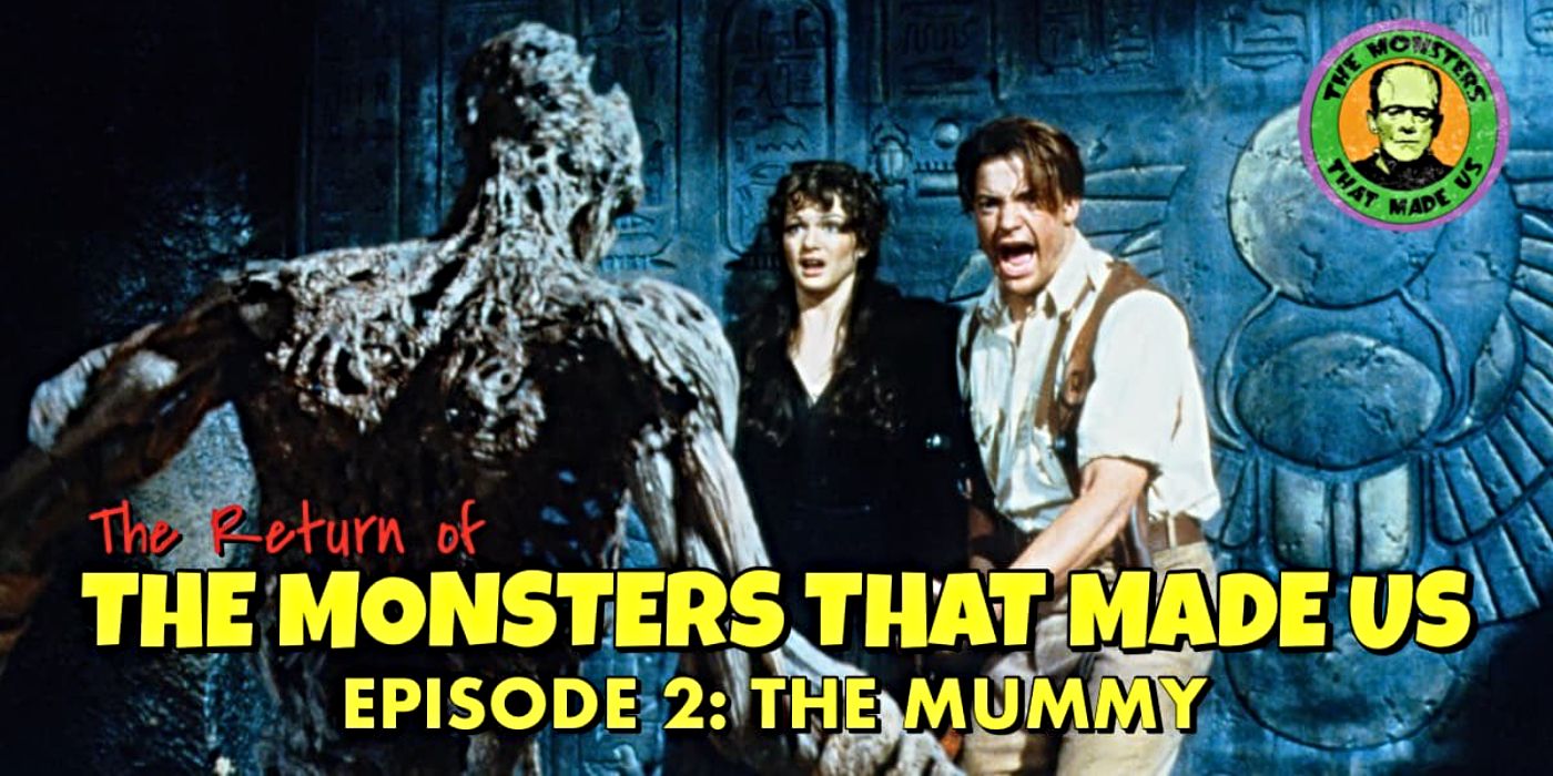 The Monsters That Made Us feature image for the episode on The Mummy