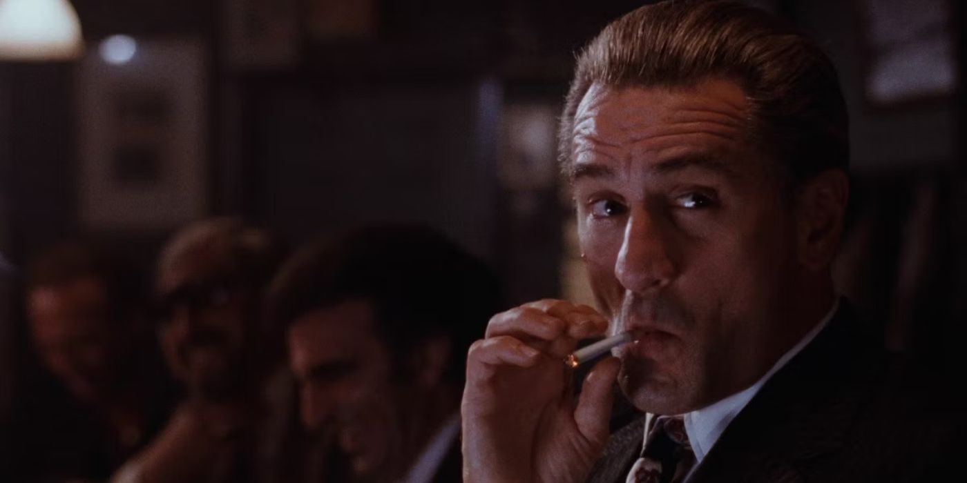 De Niro smokes in Goodfellas 