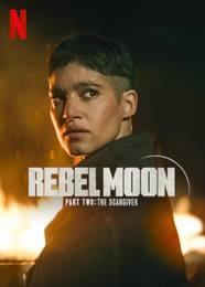 Rebel Moon Part Two The Scargiver 2024 MovieWeb