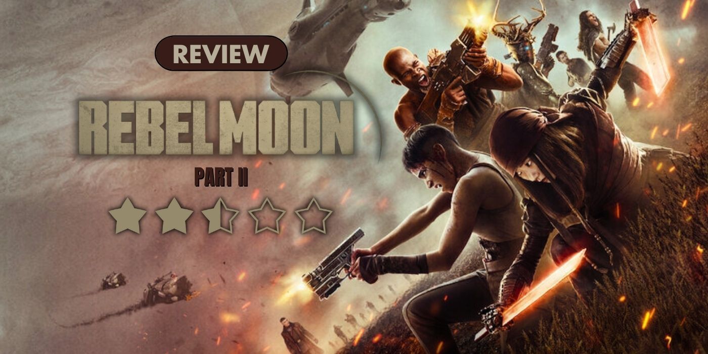 Rebel Moon 2: The Scargiver Review