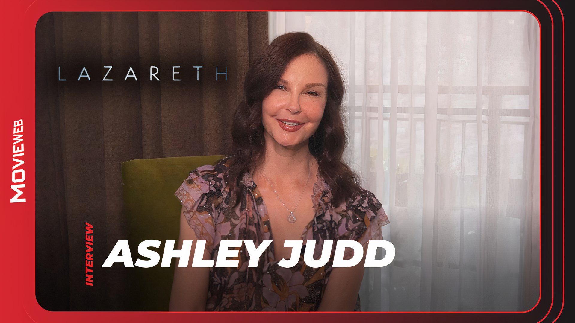Lazareth - Ashley Judd Interview