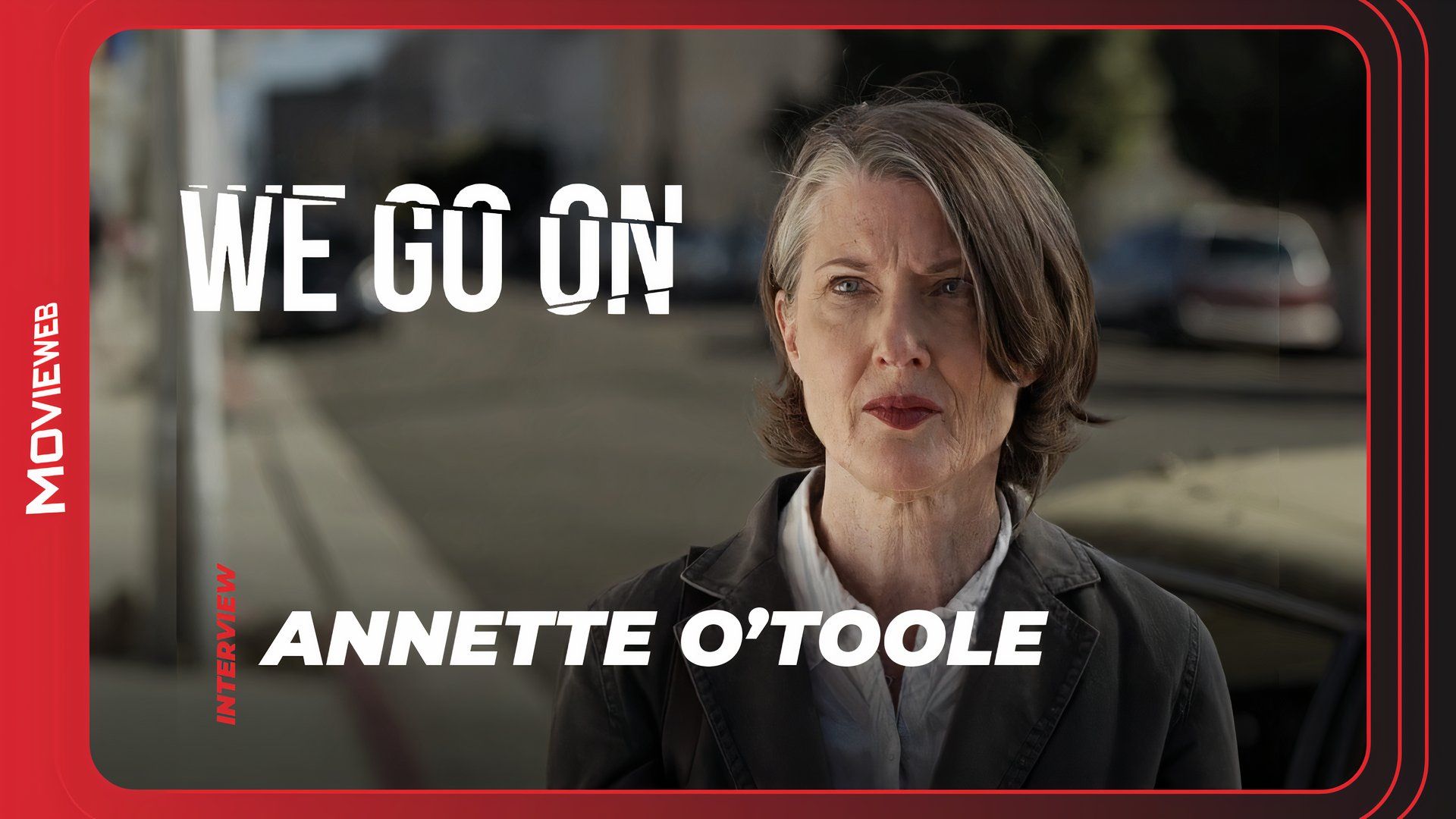 We Go On - Annette O'Toole Interview