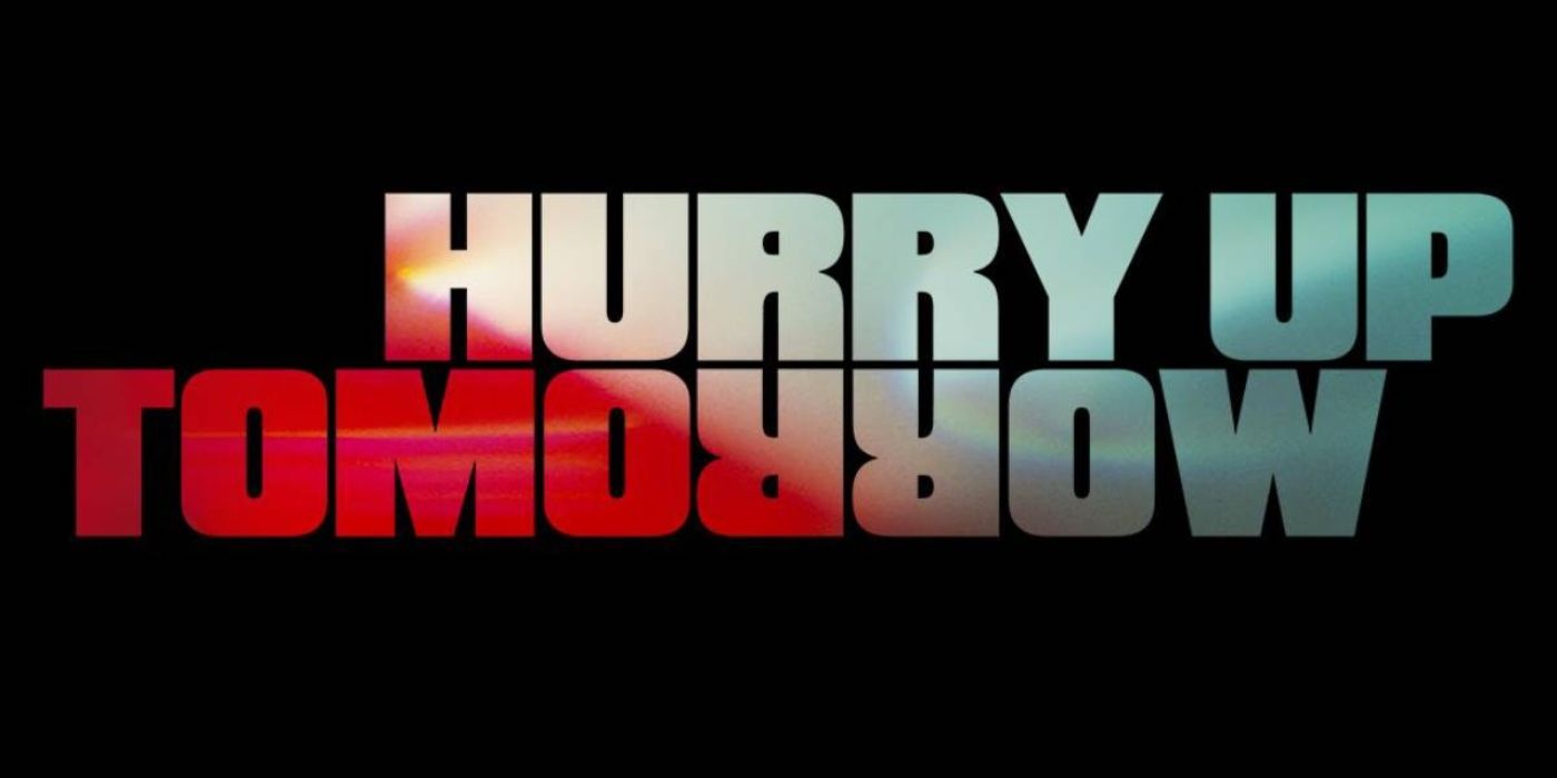 Title card for Hurry Up Tomorrow