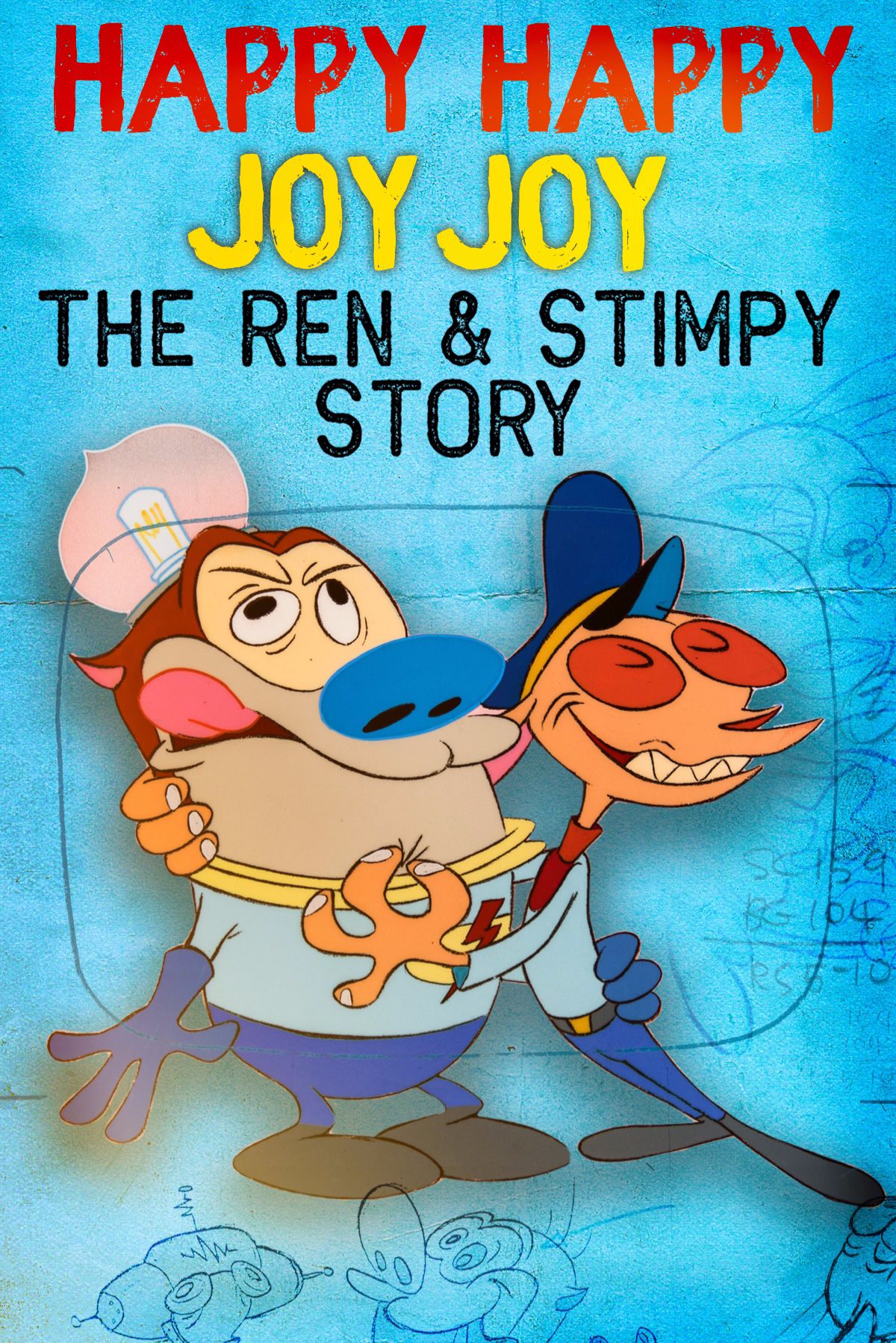 Happy Happy Joy Joy: The Ren & Stimpy Story Poster