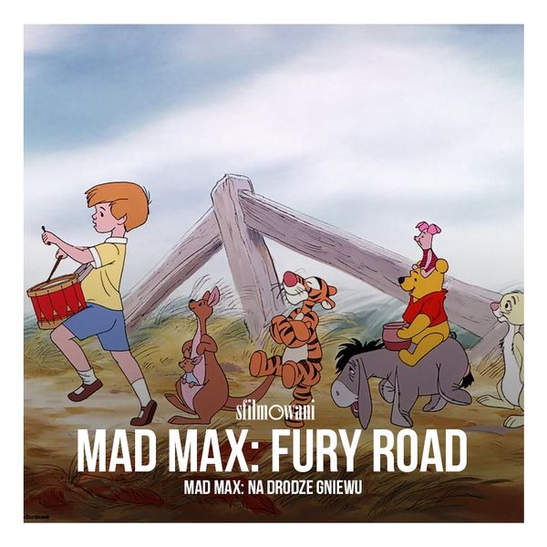 Mad Max Fury Road Winnie the Pooh Poster