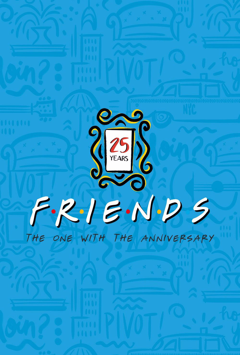 Friends 25th Anniversary poster