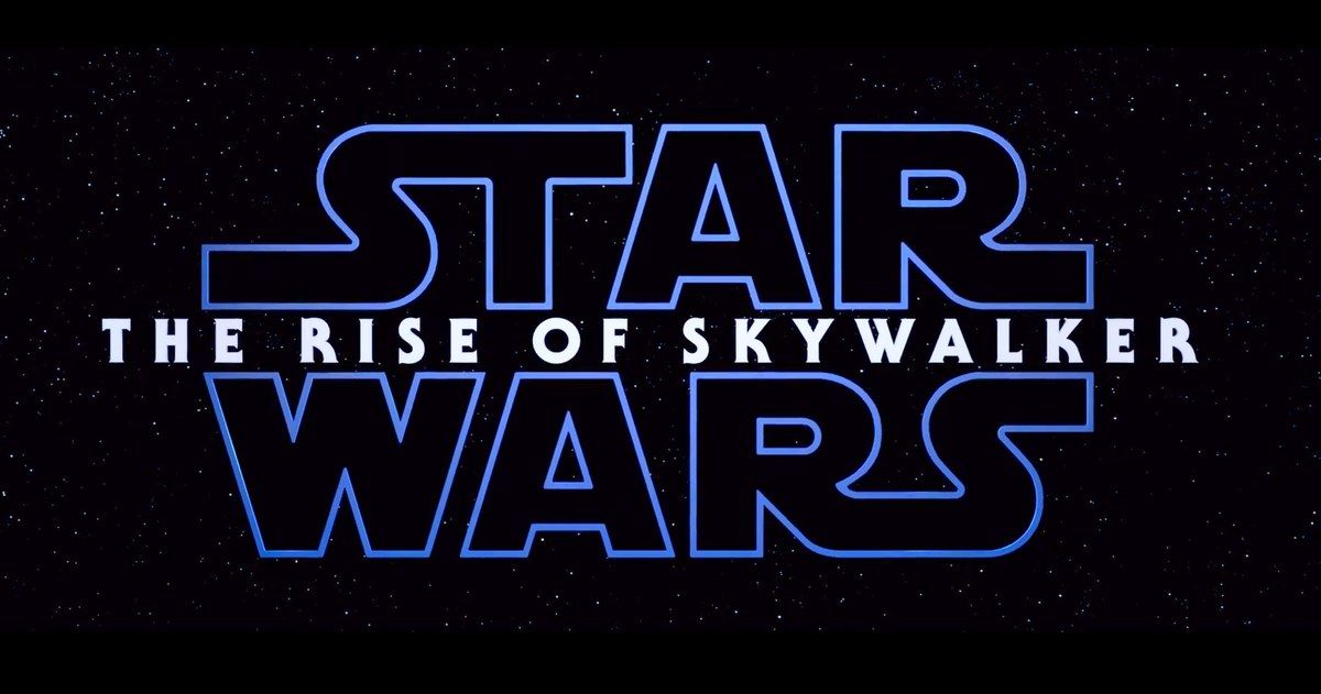 Star Wars 9 Gets Titled The Rise of Skywalker