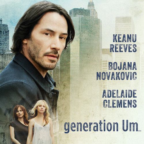 Generation Um... Trailer Starring Keanu Reeves