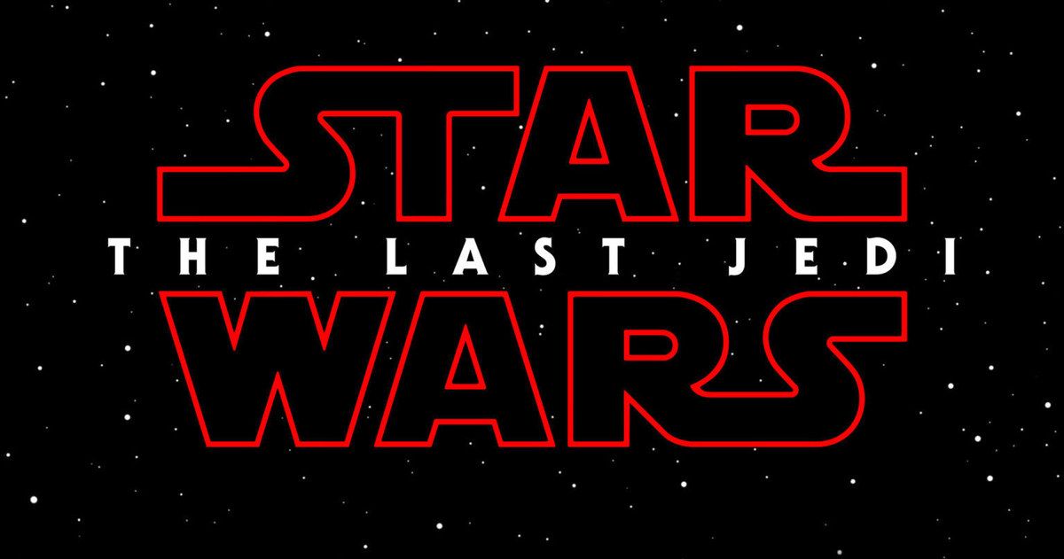 Star Wars 8 Gets Titled Star Wars: The Last Jedi