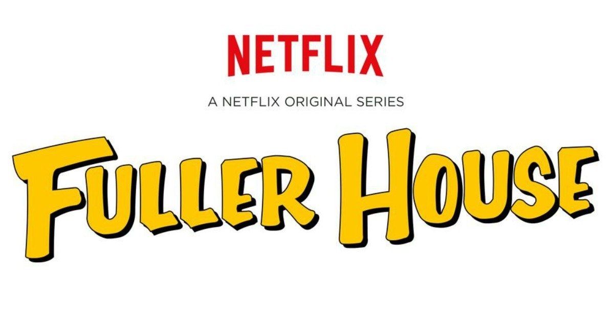 Fuller House Netflix Series Logo Unveiled