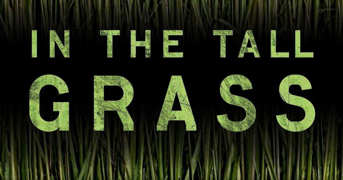 Stephen King &amp; Joe Hill's In the Tall Grass Heads to Netflix