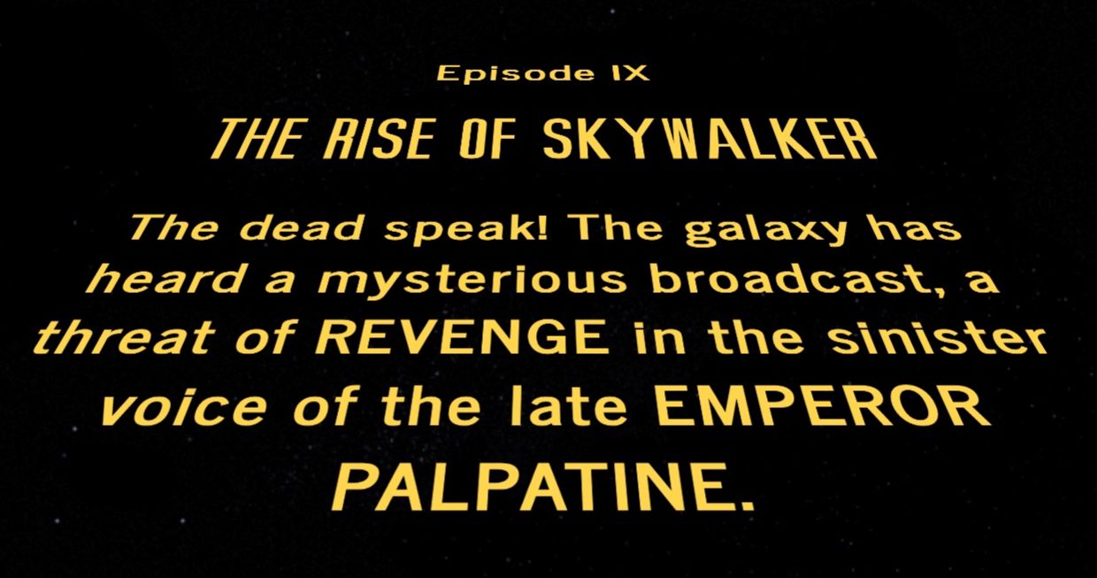 Intent Behind The Rise of Skywalker Opening Crawl Explained by Co-Writer