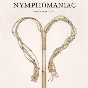 Nymphomaniac Volume I and Volume II Posters