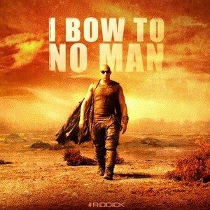 Riddick 'I Bow to No Man' Banner