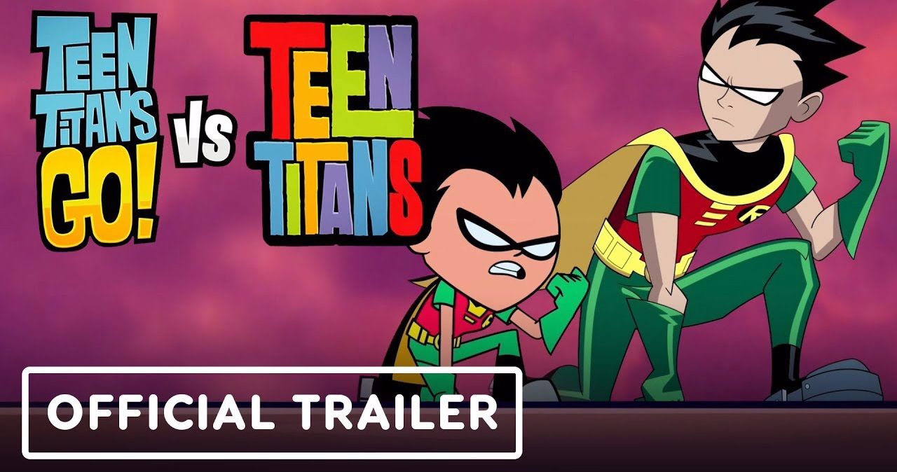 Teen Titans Go! Vs. Teen Titans Trailer Brings the Best of Both Worlds