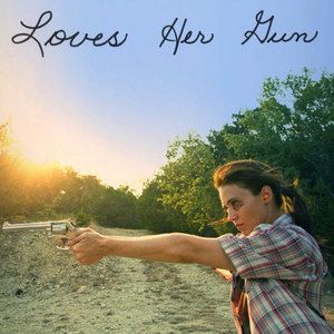 Loves Her Gun Trailer
