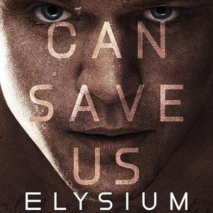 Matt Damon Can Save Us All in New Elysium Poster