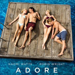 Adore Trailer Starring Naomi Watts and Robin Wright