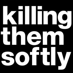 Second Killing Them Softly Poster