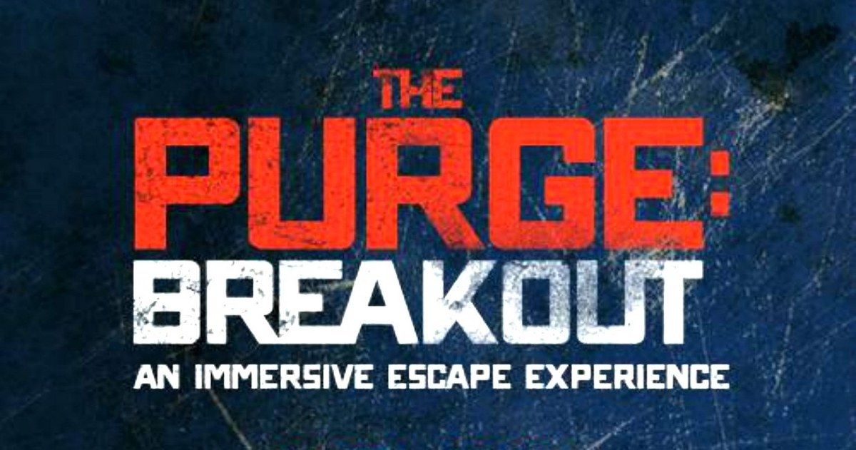 Universal Announces The Purge: Breakout Interactive Escape Experience