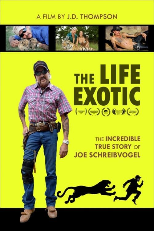 The Life Exotic: Or the Incredible True Story of Joe Schreibvogel